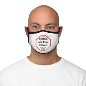 Resolve and thou art free.  -  Henry Wadsworth Longfellow  1807 - 1882   ---   Stop2Think Before You Speak, Make a Statement Face Mask   ---   Fitted Polyester Face Mask