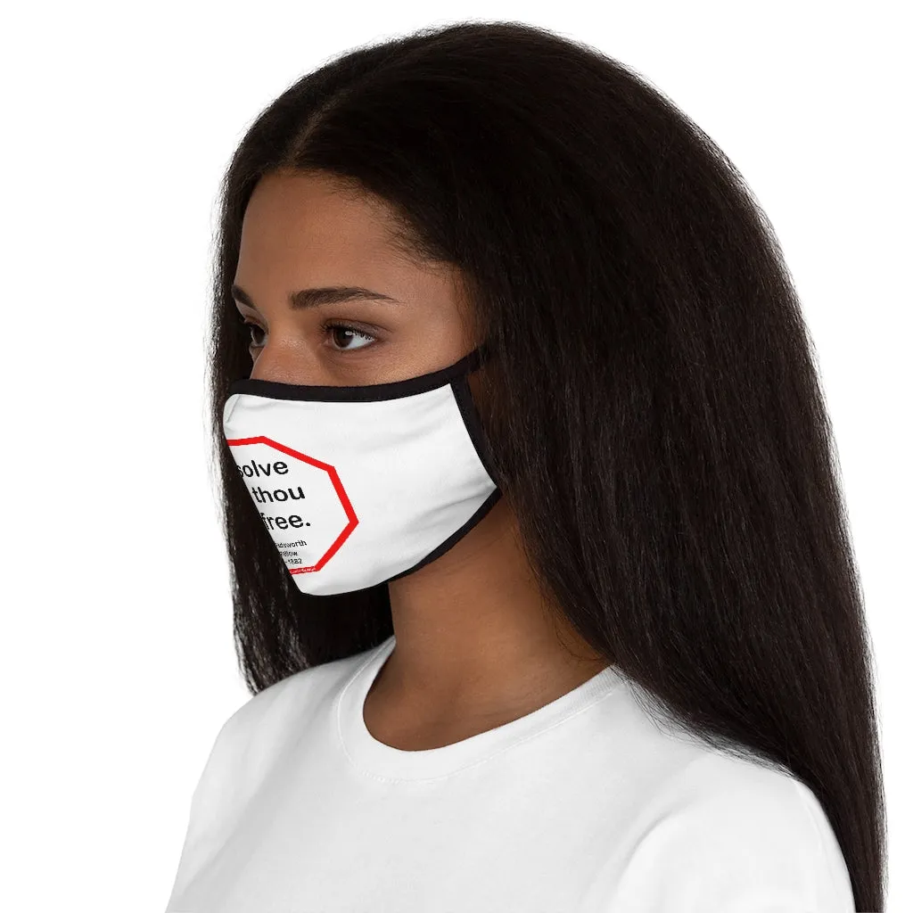 Resolve and thou art free.  -  Henry Wadsworth Longfellow  1807 - 1882   ---   Stop2Think Before You Speak, Make a Statement Face Mask   ---   Fitted Polyester Face Mask